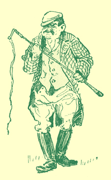 A black and white sketch, by E. Œ. Somerville, of a man with a moustache, wearing jodhpurs, plaid jacket, knee-high black boots, and cap, with a whip gripped in both hands.