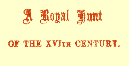 Title in Gothic font, saying 'A Royal Hunt of the XVI Century'.