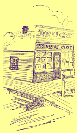 Pen and ink sketch by Percy E. Anderson, of a store, with a wooden boardwalk around it, and a sign on it, saying 'Drugs, and below it, </I>Prunes at cost.</I>man in an overcoat and hat talking to another man without a hat on.