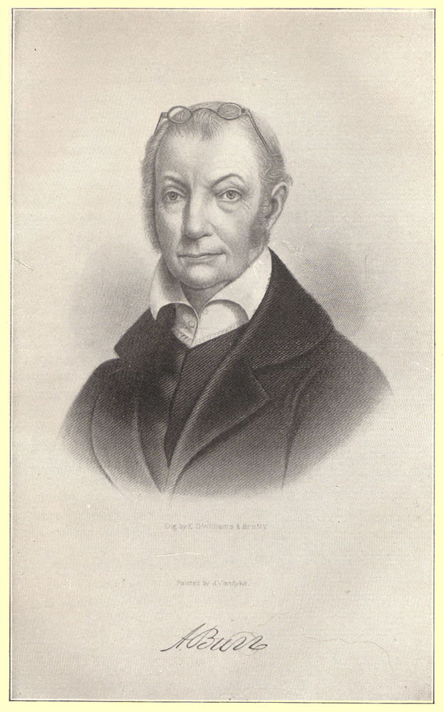 A black and white portrait of Aaron Burr painted by D. VanDyke and engraved by E. G. Williams and Brown, N. Y.  with an autograph of his signature below it.  He has spectacles perched on top of his head.

